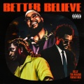 Belly、The Weeknd、Young Thug - Better Believe