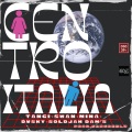 Dvsky、Soldjah DAM's、Er Mina、Tangi、SWAN - Centro Italia (Explicit)(feat. Er Mina Swan Dvsky & Soldjah Dam's版)