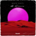 White Shrts - A Groove (Extended Mix)