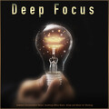 Concentration、Deep Focus、Music for Working - Music for Working