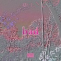 JOON、Kid sora - bad (feat. kid sora)(Explicit)