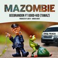 Gee Brandon - Ma Zombie (Dis track) (feat. Good-kid (Tawaz))
