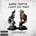 Frank Stacks - WHITE PEOPLE CAN'T SAY THAT (Explicit)