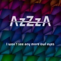 Azzza、Arthur Galishanin - I Won't See Any More Owl Eyes