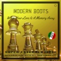 Modern Boots - When Your Love Is a Memory Away