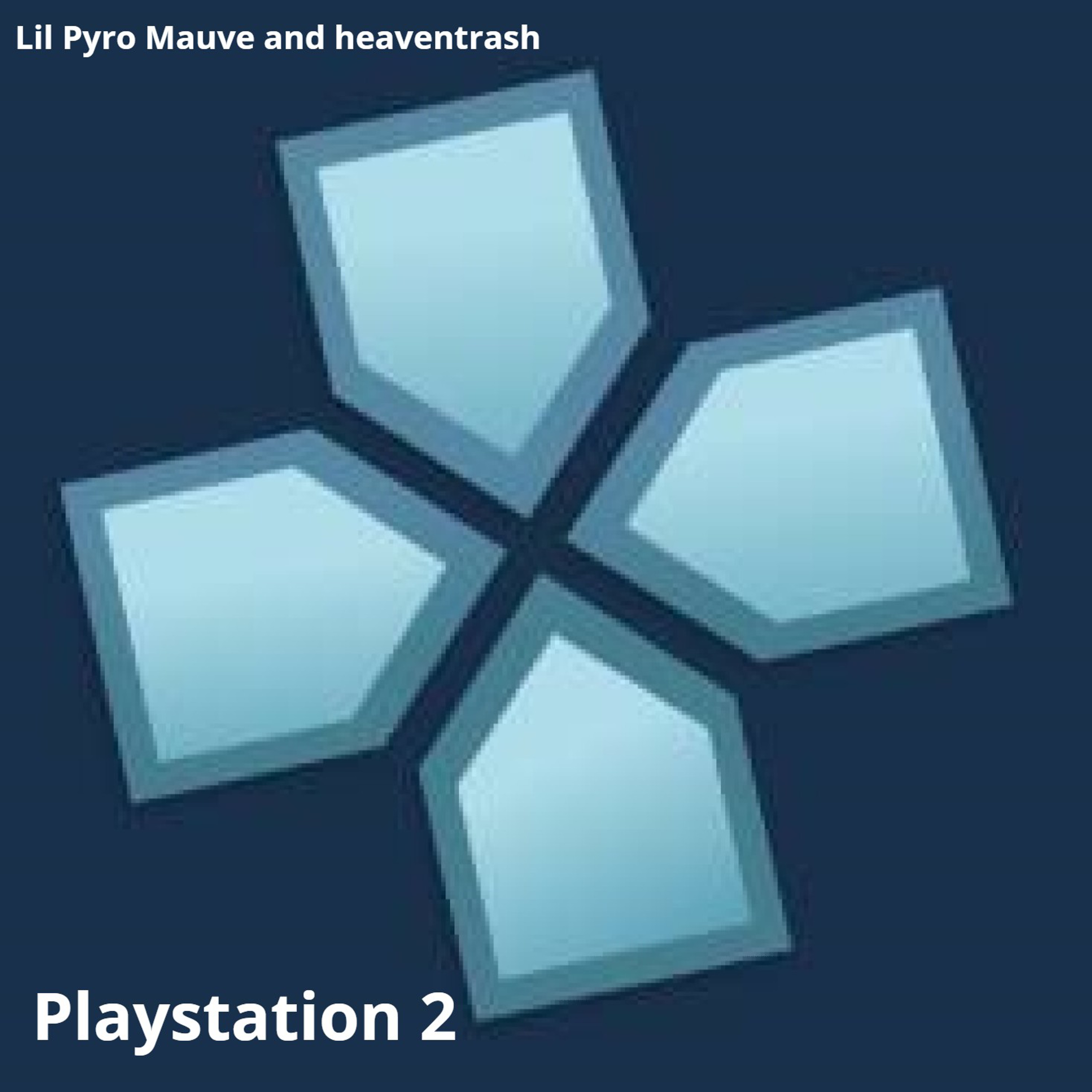 heaventrash、Lil Pyro Mauve、Kévin Herbert - Playstation 2