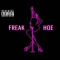 FREAK HOE (feat. TheHu$leWay, Noble & K.O)(Explicit)