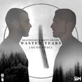 Brainheart、Brett Miller - Wasted Years (Acoustic)