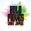 Jake James - BOLD MOVES (Explicit)