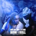 How I Roll (Explicit)