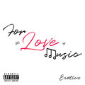 For the Love of Music (Explicit)