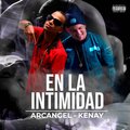 Arcángel、Kenai - En La Intimidad (Explicit)