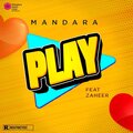 Mandara、Zaheer - Play (feat. Zaheer)(Explicit)