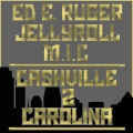 Ed E. Ruger、Jelly Roll、Mic - Cashville 2 Carolina (feat. Jelly Roll & MIC)(Explicit)