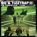 BG & Tizztrap - HB Freestyle (Season 3) [Explicit]
