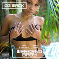 Og Mack、Db33、King Yola - Weekend Baby (Explicit)