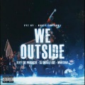 We Outside Anthem (Explicit)(feat. Pyt Ny Flyy TheProducer DJ Smallz 732 & Honeyy Karishma版)