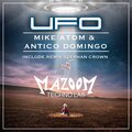 Mike Atom DJ、Antico Domingo - Ufo (Stephan Crown Galaxy Remix)