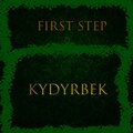 KYDYRBEK - First Step
