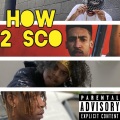 How 2Sco (feat. Aco Nasa Boogie & TooSwift)(Explicit)