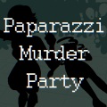 Paparazzi Murder Party (Explicit)