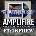 Amplifire、1K Phew - Penthouse (feat. 1K Phew)