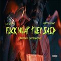 Lab Spitta、Ghetto - F**k What They Say (Explicit)