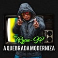 A Quebrada Moderniza (Explicit)