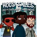 Kek、Ynw stretch、Cold-Gaut - Hood Tales (feat. Cold-Gaut & Ynw stretch)