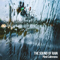 Weather and Nature Recordings、Rain Sounds、Sleep Music Guys - Rain mantra