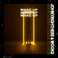 Johnyrighthere、juhan sin、WOOK2、hyunwook yeo - Wake Up (remix：WOOK2)