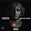 truth - Hear Me Clearly (Explicit)