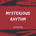 Maximix - Mysterious Rhythm
