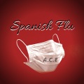 Spanish Flu (Explicit)