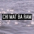 Nick - CHI MAT BA RAM