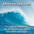 Meeresrauschen Ruwen Middendorf、Naturgeräusche、Meeres Rauschen - Massage