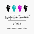Escape from Tomorrow、Hylen、BOOGEY VOXX - y'all (feat. Hylen & BOOGEY VOXX)(EFT REMIX|Explicit)