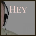 Hey
