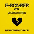 E-Bomber、Acting Lovers - Bart Don't Break My Heart '21 (feat. Acting Lovers)(Summer Mix)