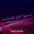 Victor la melodia、Yasma - Inolvidable