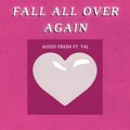 Auzzi Fresh、TAJ - Fall All Over Again (feat. Taj)