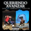 Safir、Marruina、Vesica Phi - Queriendo avanzar (feat. Marruina & Vesica Phi)