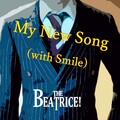 ザ・ベアトリス！ - My New Song