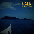 Kalki - Je m'en vais
