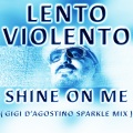 Shine on Me (Gigi D'agostino Sparkle Mix)