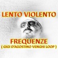 Frequenze (Gigi D'Agostino Venghi Loop)