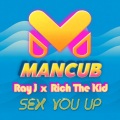 Sex You Up (ManCub x Ray J)