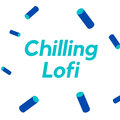 lofi hiphop、lofi - Chilling Lofi
