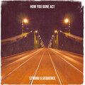 Sequence、Strong - How You Gone Act (Explicit)
