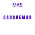 MAS - Cauchemar (Explicit)